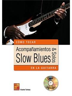 Acompañamientos & Solos Slow Blues En La Guitarra